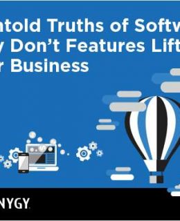 5 Untold Truths of Software: Why Don't Features Lift Your Business?