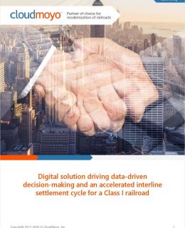 Digital Solution Driving Data-Driven Decision-Making and an Accelerated Interline Settlement Cycle for a Class I Railroad