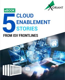 5 CLOUD ENABLEMENT STORIES FROM THE ISV FRONTLINES
