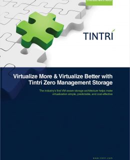 Virtualize More & Virtualize Better with Tintri Zero Management Storage