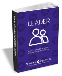 LEADER - Develop Remarkable Leaders Who Deliver Amazing Results