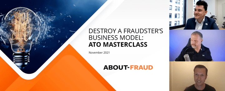 Screenshot 1 12 - On-Demand Webinar: Destroy a Fraudster’s Business Model: ATO Masterclass