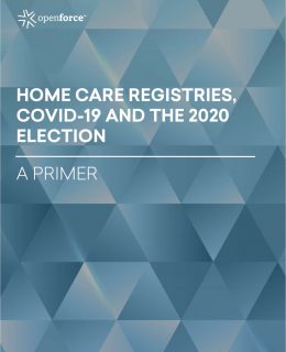 Home care registries, COVID-19 and the 2020 election: A primer