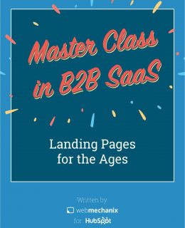 Master Class in B2B SaaS: Landing Pages for the Ages