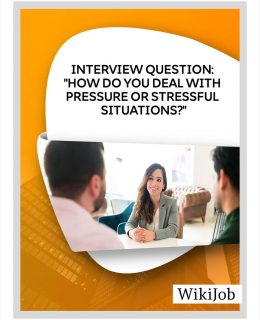 Interview Question: How Do You Deal With Pressure or  Stressful Situations?