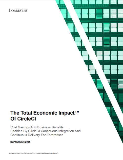 Screenshot 9 - The Forrester Total Economic Impact™ (TEI) Study, commisioned by CircleCI, examines the financial and business benefits of CircleCI