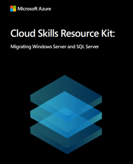 Screenshot 3 260x320 - Cloud Skills Resource Kit: Migrating Windows Server and SQL Server