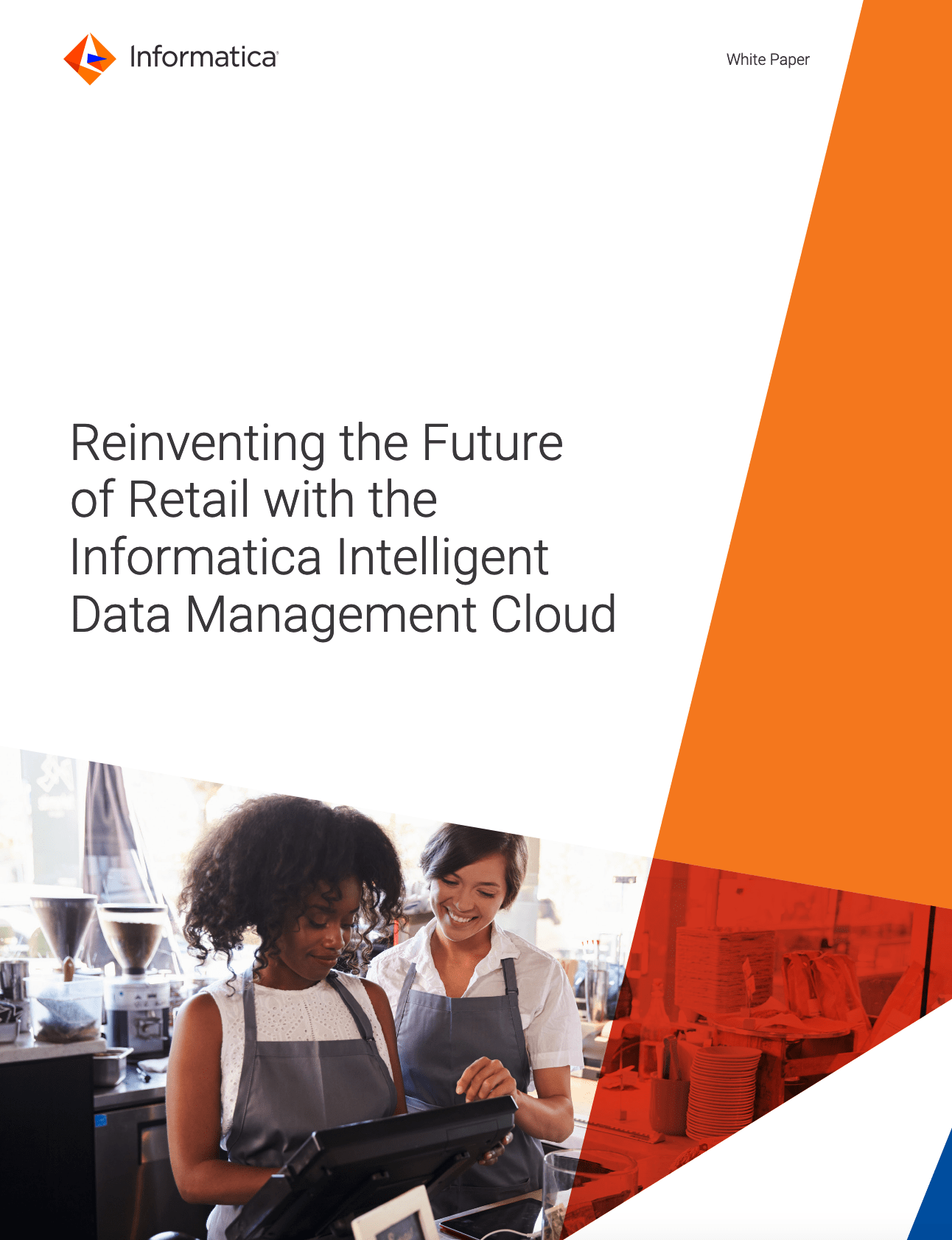 Reinventing the Future - Reinventing the Future of Retail with the Informatica Intelligent Data Management Cloud