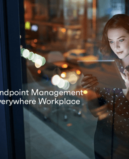 Unified Endpoint Management for the Everywhere Workplace 260x320 - Unified Endpoint Management for the Everyday Workplace
