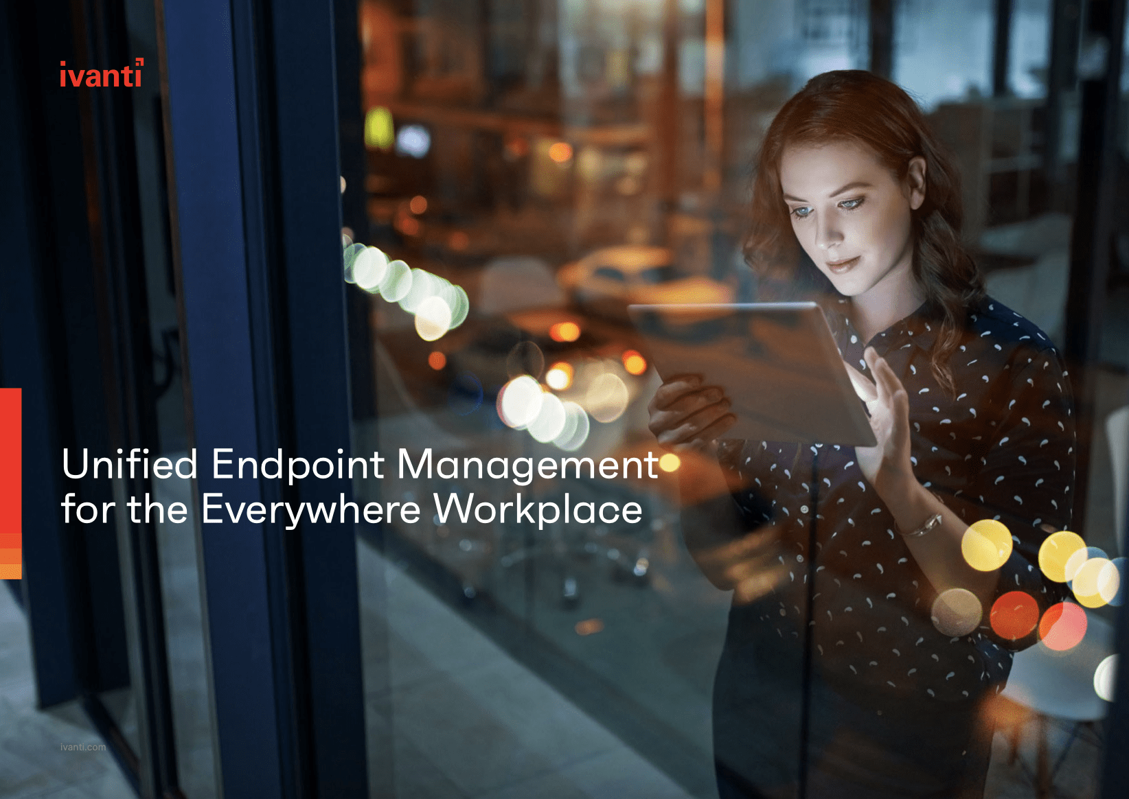 Unified Endpoint Management for the Everywhere Workplace - Unified Endpoint Management for the Everyday Workplace