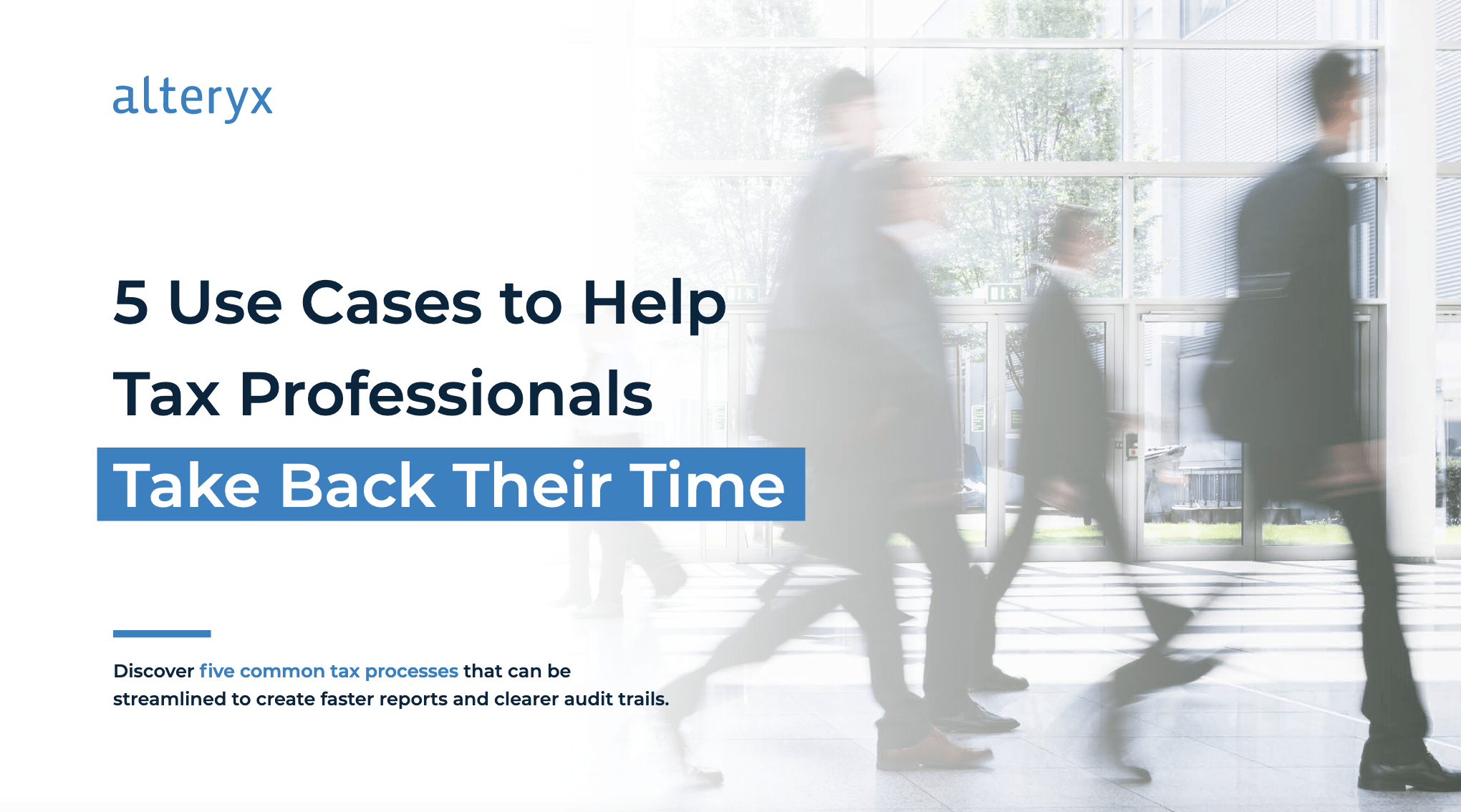 5 Use Cases  - 5 Use Cases to Help Tax Professionals Take Back Their Time