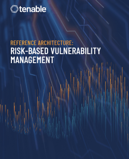 Reference Architecture 260x320 - Need to Evolve to a Risk-Based Vulnerability Management Strategy but Don't Know How? This Guide Will Show You.