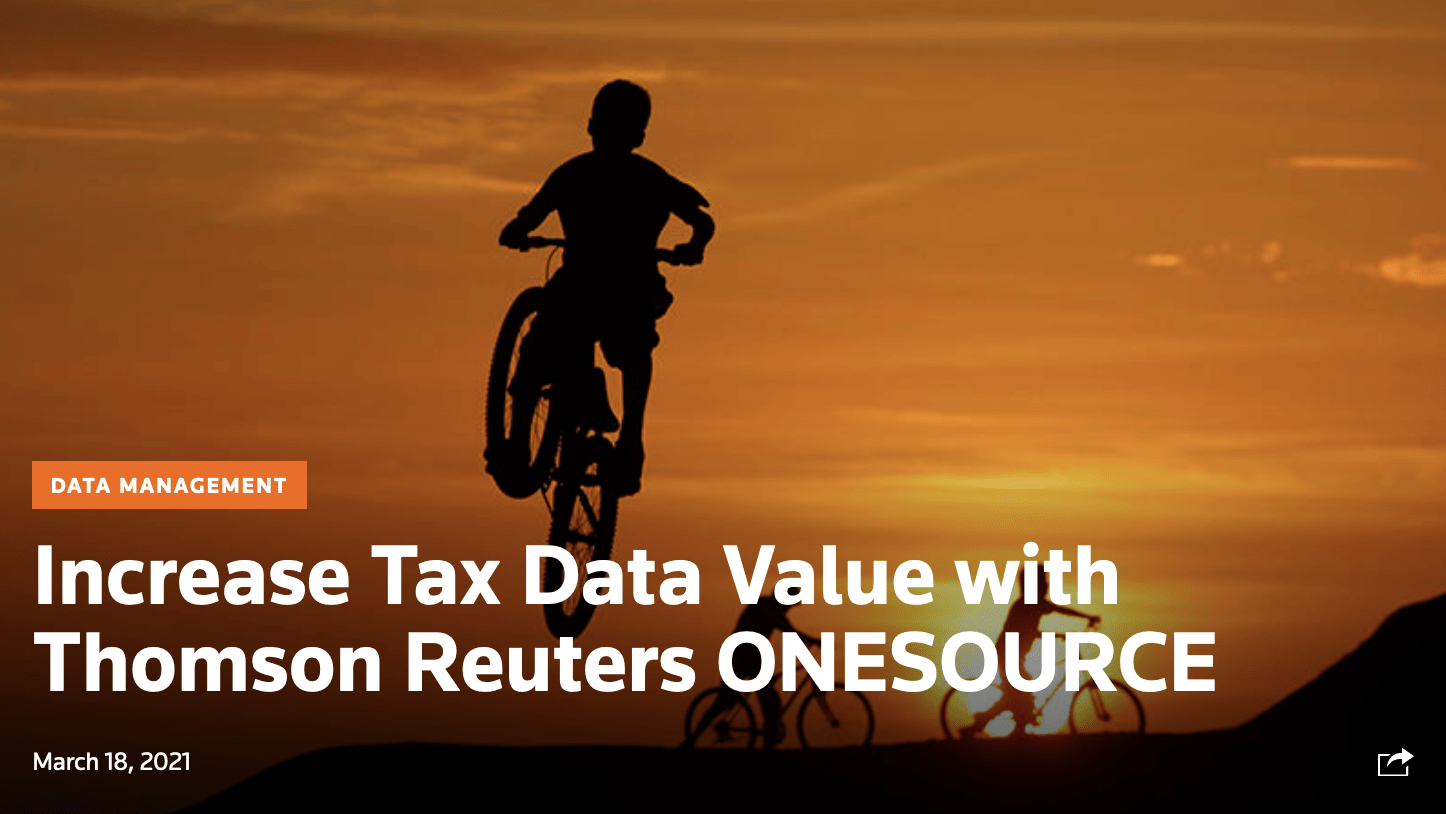 increase data - Increase Tax Data Value with Thomson Reuters ONESOURCE