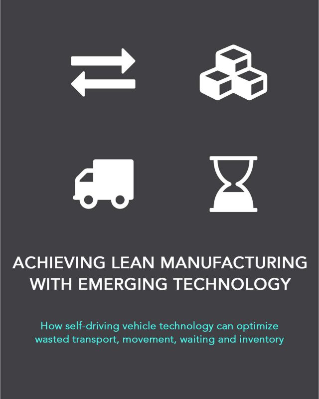 Achieving Lean Manufacturing & Eliminating Waste in Your Facility