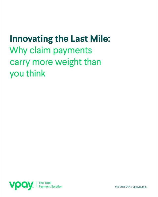 Innovating the Last Mile: Why claim payments carry more weight than you think