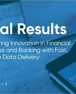 Unlocking Innovation in Financial Services and Banking with Fast, Secure Data Delivery