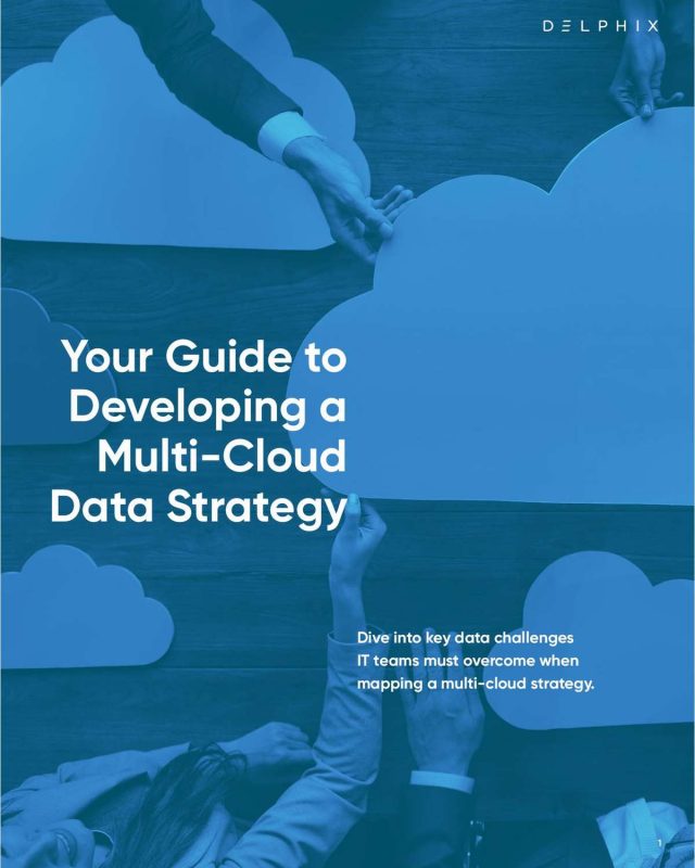 Your Guide to Developing a Multi-Cloud Data Strategy