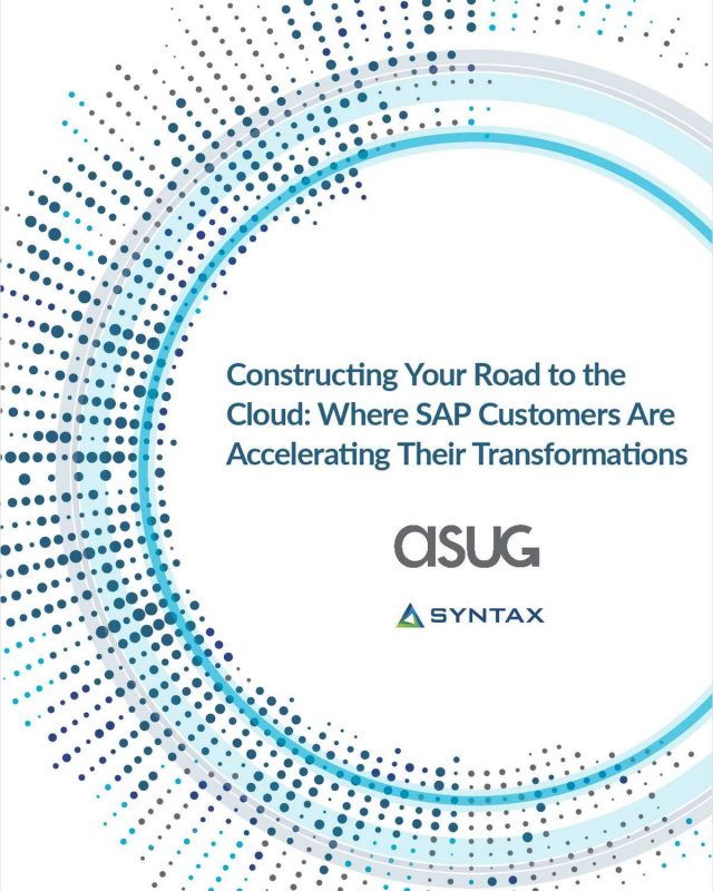 Constructing Your Road to the Cloud: Where SAP Customers Are Accelerating Their Transformations