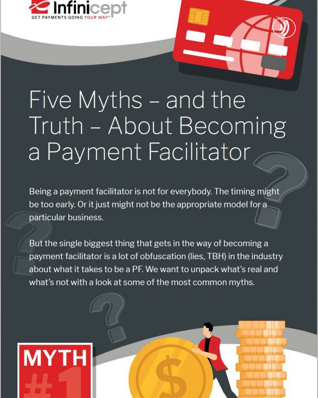 5 Myths - and the Truth - About Becoming a Payment Facilitator