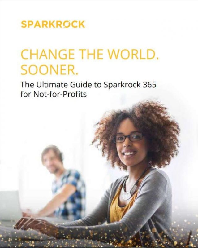 The Ultimate Guide to Sparkrock 365 for Not-for-Profits