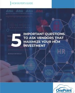 5 Most Important Questions To Ask Vendors When Vetting New HCM Partners