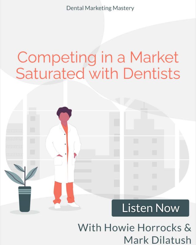 Competing in a Market Saturated with Dentists
