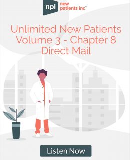 Unlimited New Patients - Volume 3: Chapter 8 Direct mail: the marketing medium that deserves its own chapter