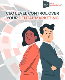 CEO Level Control Over Your Dental Marketing