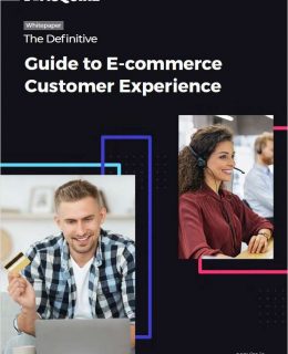 The Definitive Guide to Ecommerce Customer Experience
