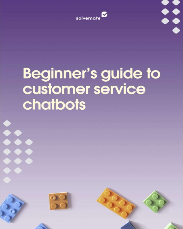 Beginner's Guide to Customer Service Chatbots