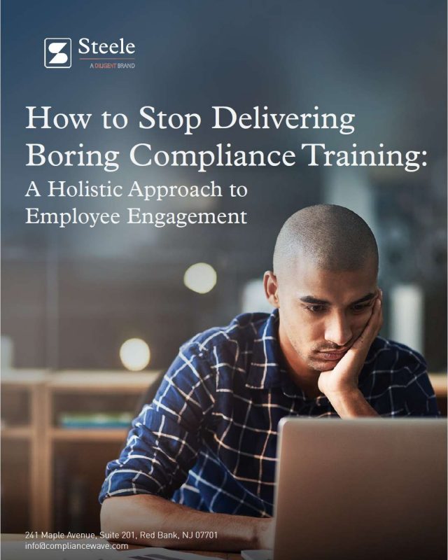 How to Stop Delivering Boring Compliance Training: A Holistic Approach to Employee Engagement