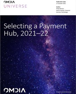 Omdia Universe: Selecting a Payment Hub, 2021--22