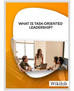 What Is Task-Oriented Leadership?