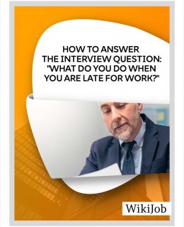How to Answer the Interview Question: What Do You Do When You Are Late for Work?