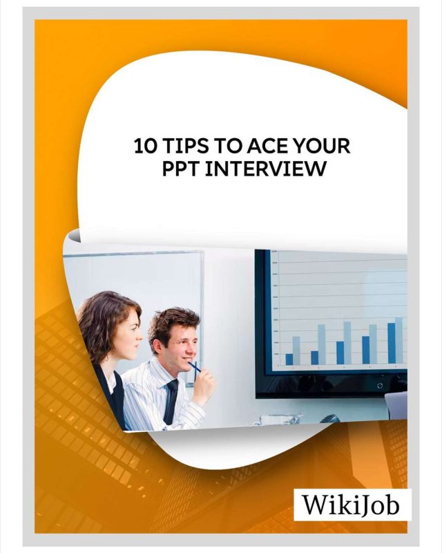 10 Tips to Ace Your PPT Interview