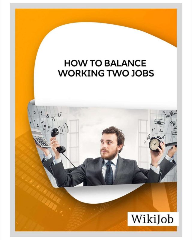 How to Balance Working Two Jobs