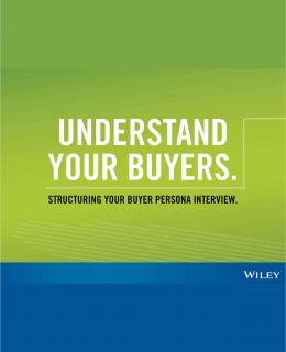 Understand Your Buyers: Structuring Your Buyer Persona Interview