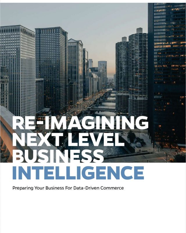 Re-imagining Next Level Business Intelligence
