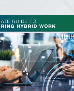 Ultimate Guide to Securing Hybrid Work