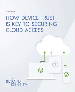 How Device Trust is Key to Securing Cloud Access