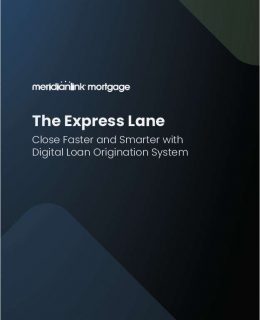 The Express Lane: Close Faster and Smarter with a Digital Loan Origination System