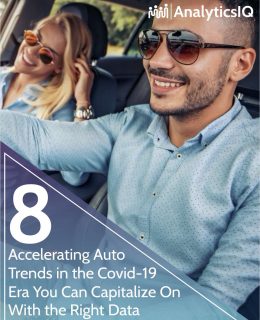 8 Accelerating Auto Trends in the COVID-19 Era You Can Capitalize on with the Right Data