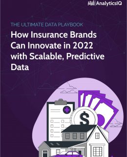 The Ultimate Data Playbook: How Insurance Brands Can Innovate in 2022 with Scalable, Predictive Data