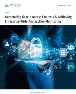 Automating Oracle Access Controls & Achieving Enterprise-Wide Transaction Monitoring