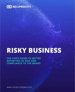 Risky Business: The CISO's Guide to Better Reporting to the Board