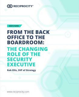 From the Back Office to the Boardroom: The Changing Role of the Security Executive