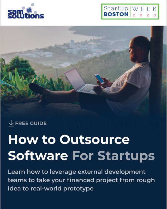 How to Outsource Software Development for Startups: 2020 Guide