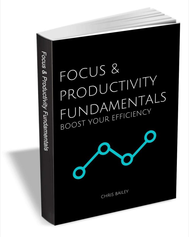 Focus & Productivity Fundamentals - Boost Your Efficiency