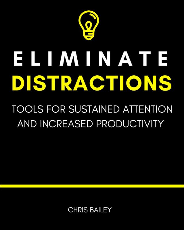 Eliminate Distractions - Tools for Sustained Attention and Increased Productivity