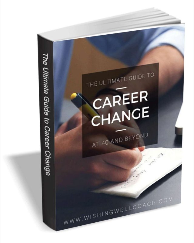 The Ultimate Guide to Career Change at 40 and Beyond